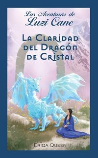 Produktbild: La Claridad del Drag&oacute;n de Cristal