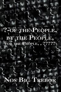 Produktbild: ?-Of the People, by the People, for the People,