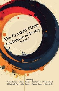 Produktbild: The Crooked Circle Confluence of Poetry, Round 1