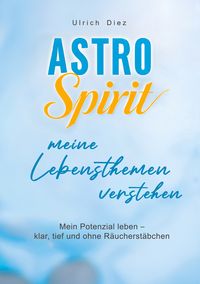 Produktbild: Astro Spirit - meine Lebensthemen verstehen