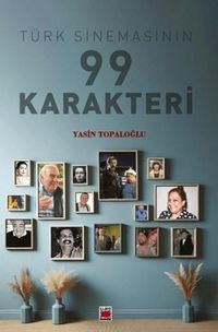 Produktbild: T&uuml;rk Sinemasinin 99 Karakteri