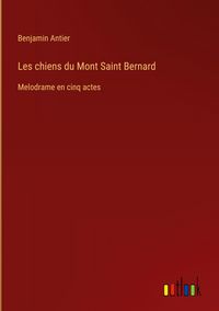 Produktbild: Les chiens du Mont Saint Bernard