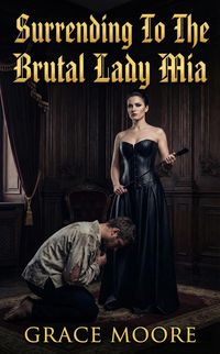 Produktbild: Surrending To The Brutal Lady Mia