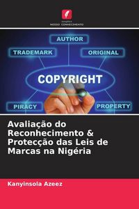 Produktbild: Avalia&ccedil;&atilde;o do Reconhecimento & Protec&ccedil;&atilde;o das Leis de Marcas na Nig&eacute;ria