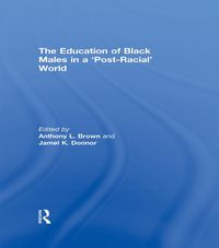 Produktbild: The Education of Black Males in a 'Post-Racial' World