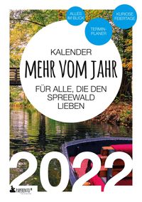 Bild vom Artikel Spreewald Kalender 2022: Mehr vom Jahr - für alle, die den Spreewald lieben vom Autor Vitus Marx