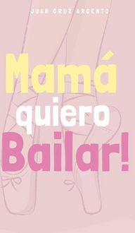 Produktbild: Mam&aacute; quiero Bailar!