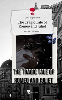 Produktbild: The Tragic Tale of Romeo and Juliet. Life is a Story - story.one