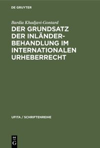 Produktbild: Der Grundsatz der Inl&auml;nderbehandlung im internationalen Urheberrecht