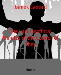 Produktbild: The Last Unofficial Minutes of the Council of They