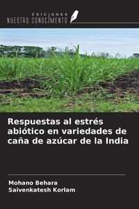 Produktbild: Respuestas al estr&eacute;s abi&oacute;tico en variedades de ca&ntilde;a de az&uacute;car de la India