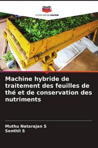 Produktbild: Machine hybride de traitement des feuilles de th&eacute; et de conservation des nutriments
