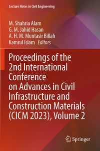 Produktbild: Proceedings of the 2nd International Conference on Advances in Civil Infrastructure and Construction Materials (CICM 2023), Volume 2