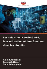 Produktbild: Les relais de la soci&eacute;t&eacute; ABB, leur utilisation et leur fonction dans les circuits