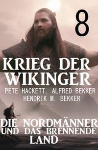 Produktbild: &iquest;Krieg der Wikinger 8: Die Nordm&auml;nner und das brennende Land