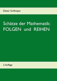 Produktbild: Sch&auml;tze der Mathematik: Folgen und Reihen