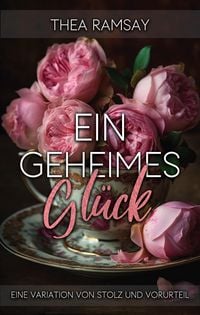 Produktbild: Ein geheimes Gl&uuml;ck: Eine Variation von Stolz und Vorurteil