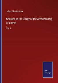 Produktbild: Charges to the Clergy of the Archdeaconry of Lewes