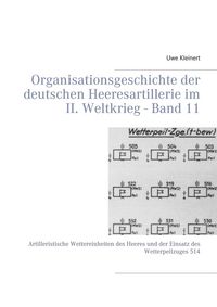 Produktbild: Organisationsgeschichte der deutschen Heeresartillerie im II. Weltkrieg - Band 11