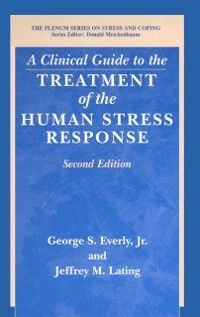 Produktbild: A Clinical Guide to the Treatment of the Human Stress Response