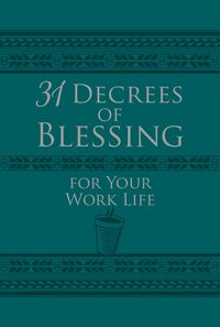 Produktbild: 31 Decrees of Blessing for Your Work Life