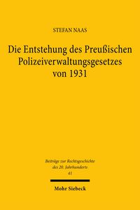 Produktbild: Die Entstehung des Preu&szlig;ischen Polizeiverwaltungsgesetzes von 1931
