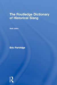 Produktbild: The Routledge Dictionary of Historical Slang