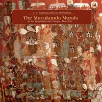 Produktbild: Rajamani, V: Muckunda Murals in the Tyagarajasvami Temple, T