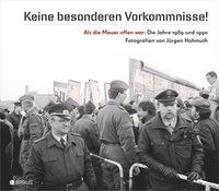 Produktbild: "Keine besonderen Vorkommnisse!" Als die Mauer offen war