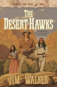 Produktbild: Desert Hawks (Wells Fargo Trail Book #5)