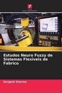 Produktbild: Estudos Neuro Fuzzy de Sistemas Flex&iacute;veis de Fabrico