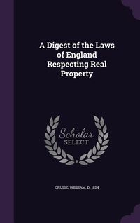 Produktbild: A Digest of the Laws of England Respecting Real Property