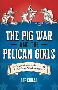 Produktbild: The Pig War and the Pelican Girls