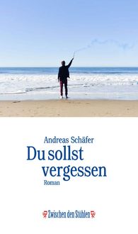 Bild vom Artikel Du sollst vergessen vom Autor Andreas Schäfer