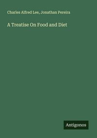 Produktbild: A Treatise On Food and Diet