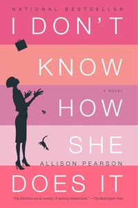 Bild vom Artikel I Don't Know How She Does It: The Life of Kate Reddy, Working Mother vom Autor Allison Pearson