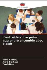 Produktbild: L'entraide entre pairs : apprendre ensemble avec plaisir