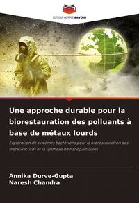 Produktbild: Une approche durable pour la biorestauration des polluants &agrave; base de m&eacute;taux lourds