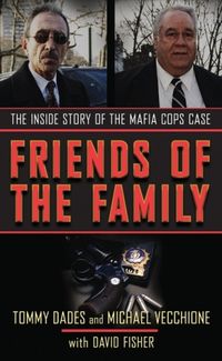 Produktbild: Friends of the Family: The Inside Story of the Mafia Cops Case