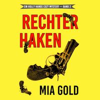Produktbild: Rechter Haken (Ein Holly Hands Krimi &ndash; Band 2)