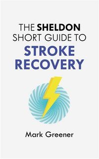 Produktbild: Greener, M: Sheldon Short Guide to Stroke Recovery