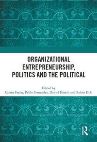 Produktbild: Organizational Entrepreneurship, Politics and the Political