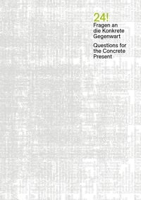 Produktbild: 24! / Fragen an die Konkrete Gegenwart / Questions for the Concrete Present