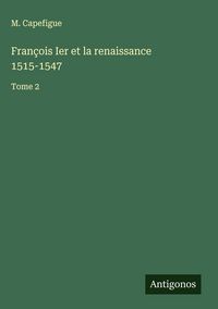 Produktbild: Fran&ccedil;ois Ier et la renaissance 1515-1547