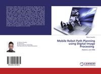 Produktbild: Mobile Robot Path Planning using Digital Image Processing