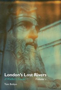 Produktbild: Bolton, T: London's Lost Rivers