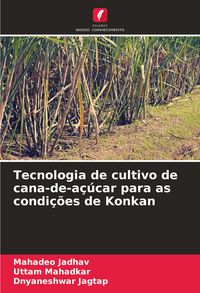 Produktbild: Tecnologia de cultivo de cana-de-a&ccedil;&uacute;car para as condi&ccedil;&otilde;es de Konkan