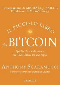Produktbild: Il piccolo libro del Bitcoin. Quello che c'&egrave; da sapere che Wall Street ha gi&agrave; capito
