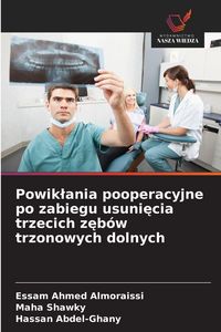 Produktbild: Powik&iquest;ania pooperacyjne po zabiegu usuni&iquest;cia trzecich z&iquest;b&oacute;w trzonowych dolnych