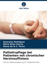 Produktbild: Palliativpflege bei Patienten mit chronischer Herzinsuffizienz